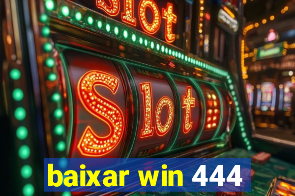 baixar win 444